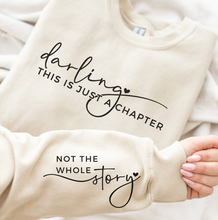 Load image into Gallery viewer, Darling this is just a chapter child&#39;s sweatshirt
