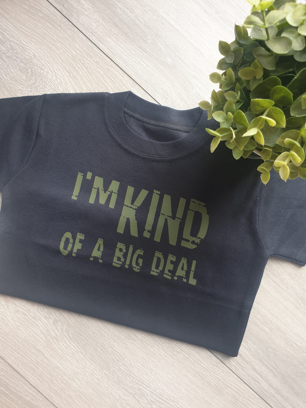 I'm kind of a Big Deal Child’s Tee