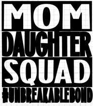 Load image into Gallery viewer, Mom, Daughter squad Adults and Childs Tshirt
