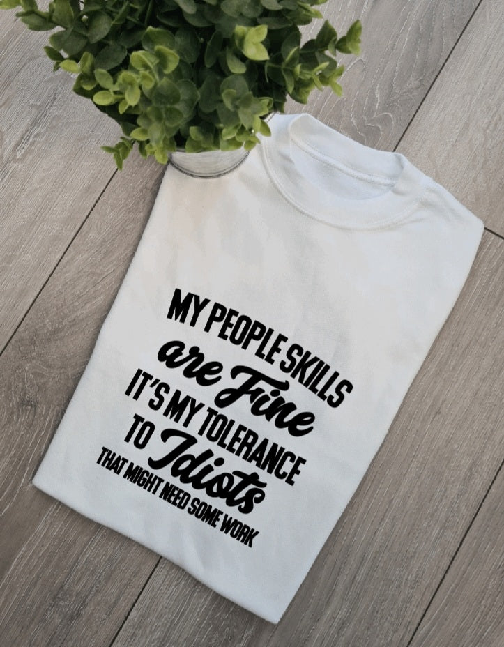 My people skills Adults and Childs Tshirt