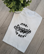 Load image into Gallery viewer, The snuggle is real Adults and Childs Tshirt
