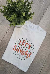 Lets Snuggle Adults and Childs Tshirt
